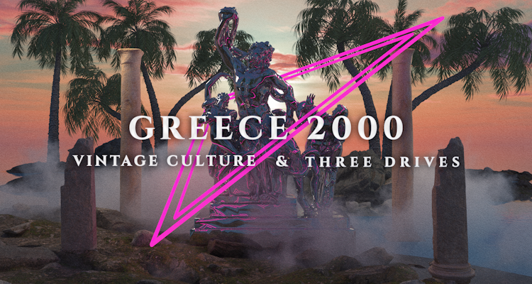 Greece 2000 - Vintage Culture & Three Drives