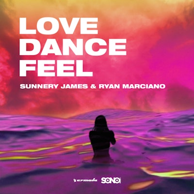 Love, Dance And Feel EP - Sunnery James & Ryan Marciano