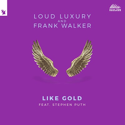 Like Gold - Loud Luxury and Frank Walker feat. Stephen Puth
