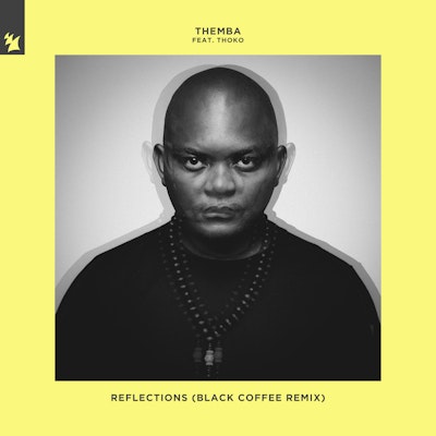 Reflections (Black Coffee Remix) - THEMBA feat. Thoko
