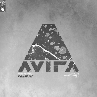 Run To You (AVIRA's Unplugged Mix) - AVIRA feat. Grace Ackerman