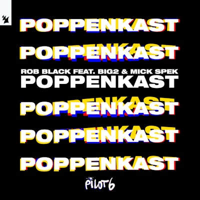 Poppenkast - Rob Black feat. Big2 & Mick Spek
