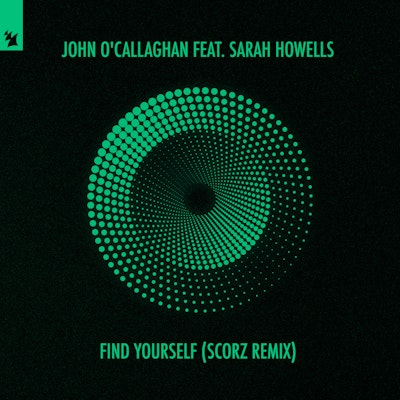 Find Yourself (Scorz Remix) - John O'Callaghan feat. Sarah Howells
