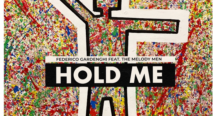 Hold Me - Federico Gardenghi feat. The Melody Men