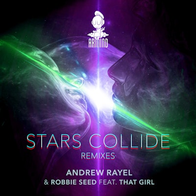 Stars Collide (Remixes) - Andrew Rayel & Robbie Seed feat. That