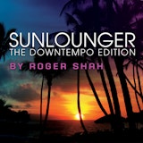 The Downtempo Edition (By Roger Shah)