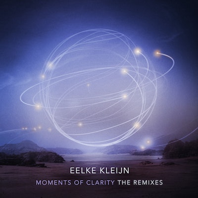 Moments Of Clarity (The Remixes) - Eelke Kleijn