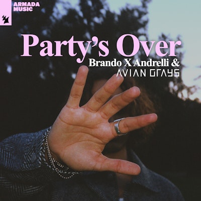 Party's Over - Brando x Andrelli & AVIAN GRAYS