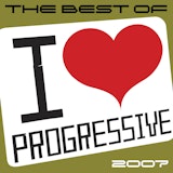 The Best Of I Love Progressive 2007
