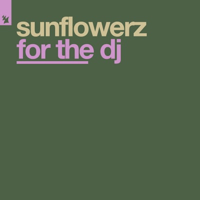 For The DJ - Sunflowerz