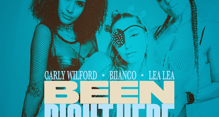 Been Right Here - Carly Wilford, BIIANCO & Lea Lea
