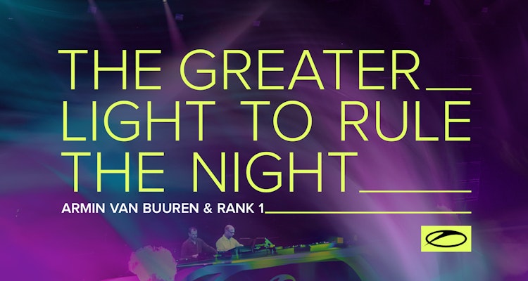 The Greater Light To Rule The Night - Armin van Buuren & Rank 1