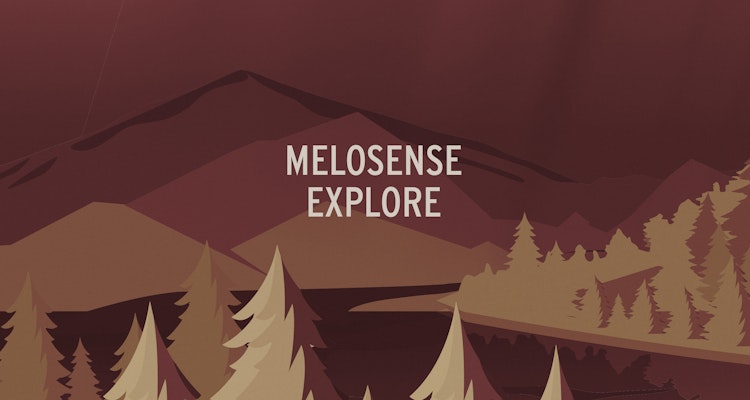 Explore - Melosense